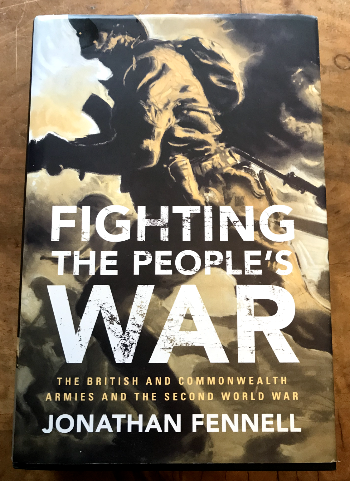 Fighting the People's War: The British and Commonwealth Armies and the Second...