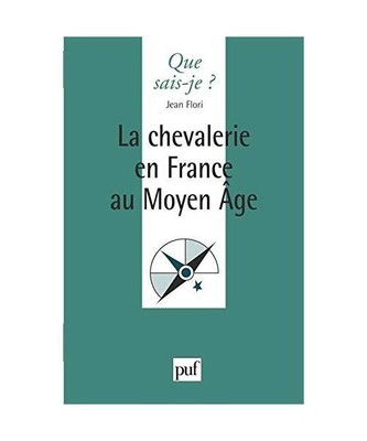 La chevalerie en France au Moyen Âge, Flori, Jean