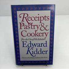 Edward Kidder Receipts of Pastry & Cookery 18th Century Recipes Read Description