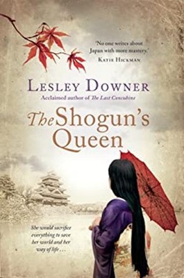 Die Shogun-Königin Gebundene Ausgabe Lesley Downer