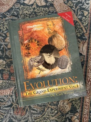 Evolution: The Grand Experiment Volume 1 by Dr. Carl Werner