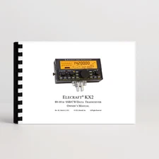 Owners Manual for Elecraft KX2 Pocket Sized Transceivers