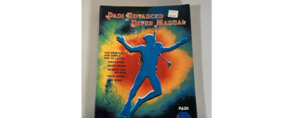 PADI ADVANCED DIVER MANUAL, GRAVER & WOHLERS, 1981, VERY GOOD, 1 OWNER