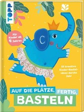 Auf die Plätze, fertig, Basteln! ab 4 Jahre - Frechverlag - NEU Bastelbuch - TOP