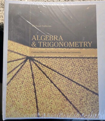 Algebra & Trigonometry Sullivan NEW, FIU Custom Edition 