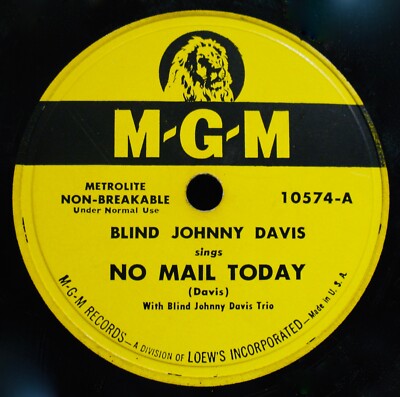 BLIND JOHNNY DAVIS~No Mail Today & Walkin' And Talkin'~1949 Blues 78-MGM #10574