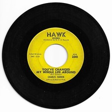 RARE NOR SOUL 45 CHARLES FARREN YOU'VE CHANGED MY WHOLE LIFE  ON HAWK VG ORIG