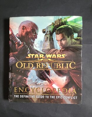 Star Wars The Old Republic Encyclopedia: The Definitive Guide to the Sith-Jedi