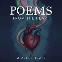 Mizzle Bizzle | Poems From The Heart | Taschenbuch | Englisch (2025)