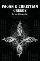 Edward Carpenter | Pagan & Christian Creeds | Taschenbuch | Englisch (2024)