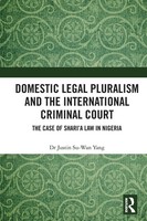 Domestic Legal Pluralism And The International Criminal Court Justin Su-Wan Yang