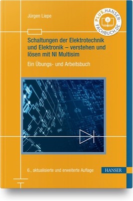 Schaltungen der Elektrotechnik und Elektronik - verstehen und lösen mit NI Multi