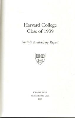 1999 HARVARD COLLEGE CLASS OF 1939 SIXTIETH ANNIVERSARY REPORT