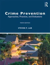 Crime Prevention: Approaches, Practices, and Evaluations by Steven P Lab: Used