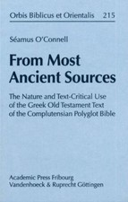 From Most Ancient Sources : The Nature and Text-critical Use of the Greek Old...