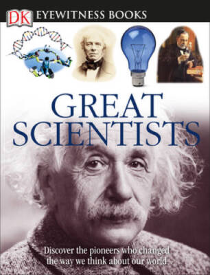 DK Eyewitness Books: Great Scientists - Hardcover - VERY GOOD