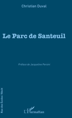 Le Parc de Santeuil | Christian Duval | Taschenbuch | Rue des écoles | 280 S.