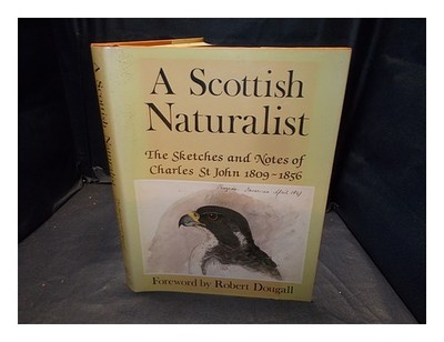 St.John, Charles George William (1809-1856) A Schottische Naturalist: The