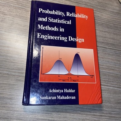Probability, Reliability, and Statistical Methods in Engineering Design by...