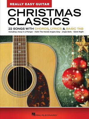 Christmas Classics - Really Easy Guitar Series: 22 Songs with Chords, Lyrics...