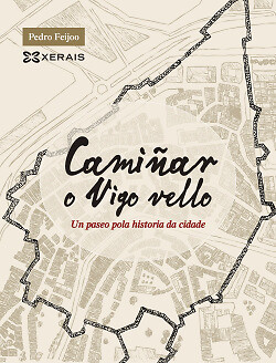 CAMIÑAR O VIGO VELLO. NUEVO. Envío URGENTE. NARRATIVA (IMOSVER)