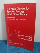 Study Guide to Epidemiology and Biostatistics - Richard F. Morton (PB, 1979)