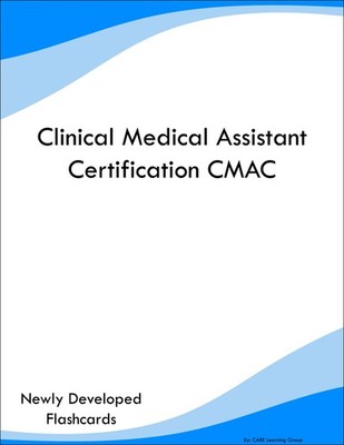 Clinical Medical Assistant Certification CMAC Study Guide Prep Flashcards