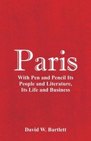 Paris With Pen And Pencil Its People And Literature, Its Life And Business Buch