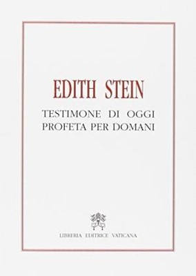 Edith Stein. Testimone di oggi profeta per domani - Jean Sleiman Luigi Borriello