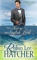 To Marry An English Lord | A Sweet Western Romance | Robin Lee Hatcher | Buch