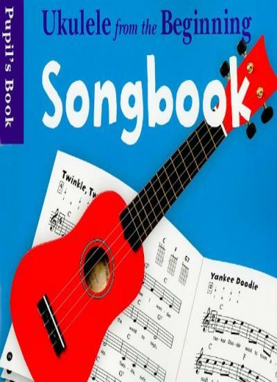 Ukulele from the Beginning Songbook Pupil's Book,Music Sales Corporation