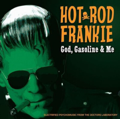 HOT ROD FRANKIE   GOD, GASOLINE & ME LP