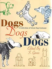 Title: Dogs Dogs Dogs A Collection o..., s-gross-editor