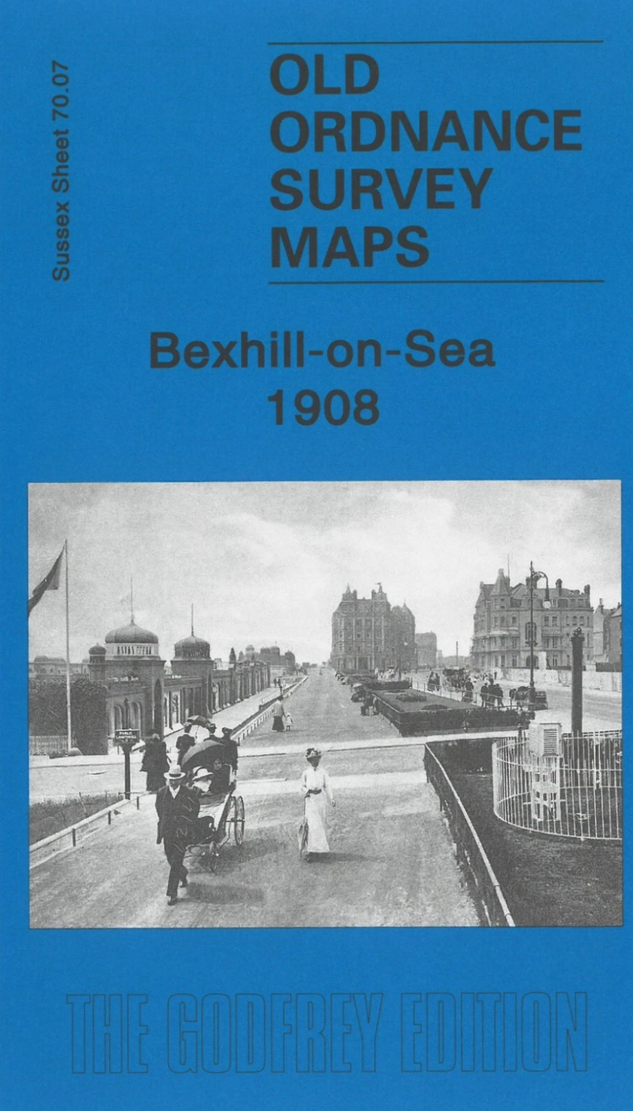 MAP OF Bexhill on Sea 1908 Sussex Sheet 70.07 by Alan Godfrey NEW