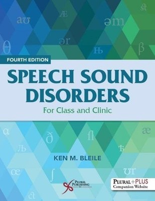 Speech Sound Disorders: For Class an..., Bleile, Ken M.