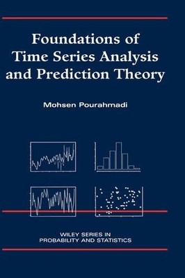 Foundations of Time Series Analysis and Prediction Theory - 9780471394341