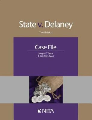 State v. Delaney: Case File by Joseph E Taylor: New