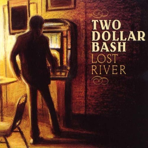 Two Dollar Bash Lost River (CD) Album