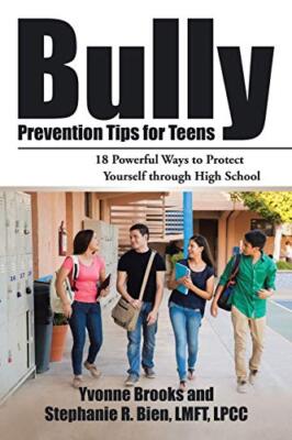 Bully Prevention Tips for Teens: 18 Powerful Ways to Protect Yourself through-,