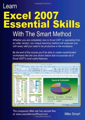 Learn Excel 2007 Essential Skills with the Smart Method : Coursew
