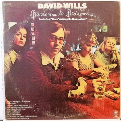 David Wills    Barrooms To Bedrooms EX Vinyl, LP, 1975  Country    Epic KE 33353