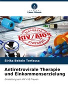 Sirika Bekele Terfassa | Antiretrovirale Therapie Und Einkommenserzielung | Buch