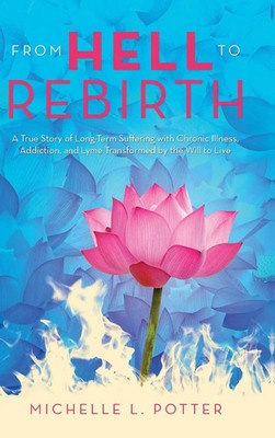Michelle L. Potter | From Hell to Rebirth | Buch | Englisch (2020) | Gebunden