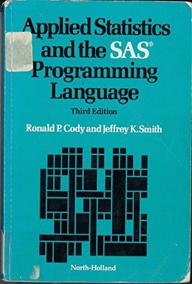 APPLIED STATISTICS AND THE SAS PROGRAMMING LANGUAGE By Ronald P. Cody And VG