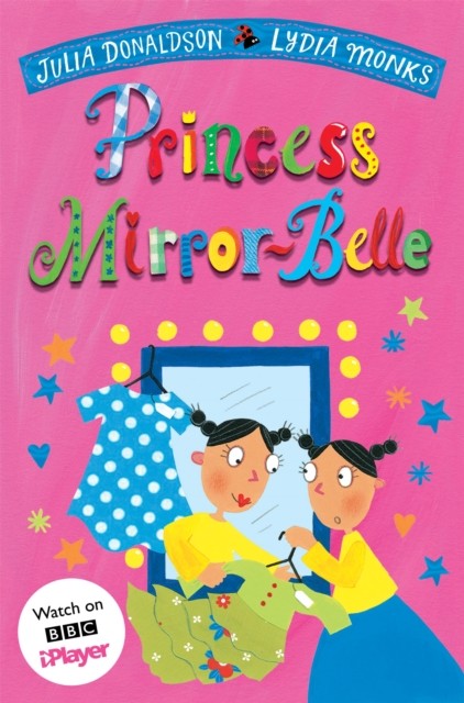 Princess Mirror-Belle by Julia Donaldson (Paperback Book)