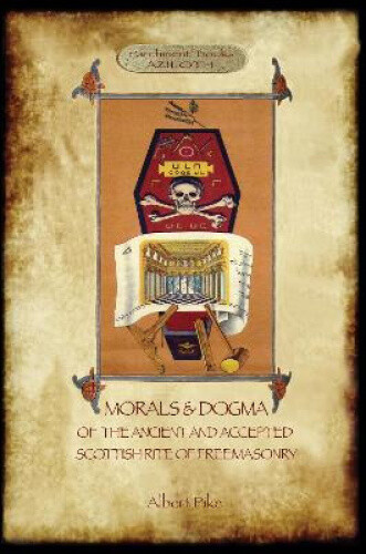 Thumbnail - Morals And Dogma Of The Ancient And Accepted Scottish Rite Of
