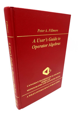 A User's Guide to Operator Algebras by Peter A. Fillmore Hardcover Book NICE