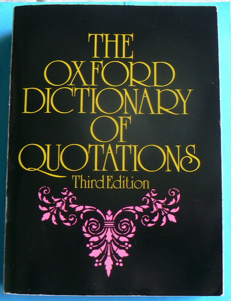 Third Edition 1979 Oxford Dictionary of Quotations Large Paperback Excellent Reference Guide