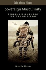 Bonnie Mann Sovereign Masculinity (Paperback)...