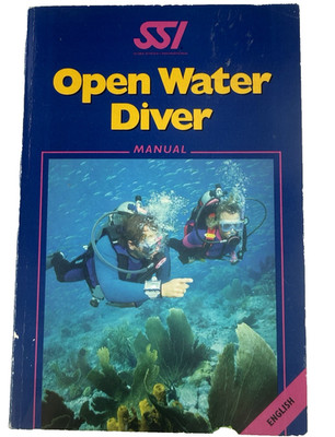 SSI Open Water Diver Manual Scuba Schools International Training Guide